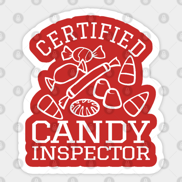 Certified Candy Inspector Sticker by PopCultureShirts